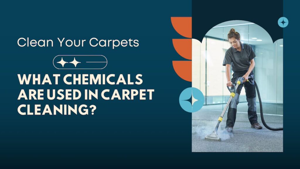 What Chemicals Are Used in Carpet Cleaning?